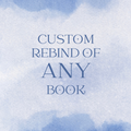 Custom Rebound Special Edition of ANY Book