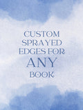 Custom Sprayed Edges For Any Book